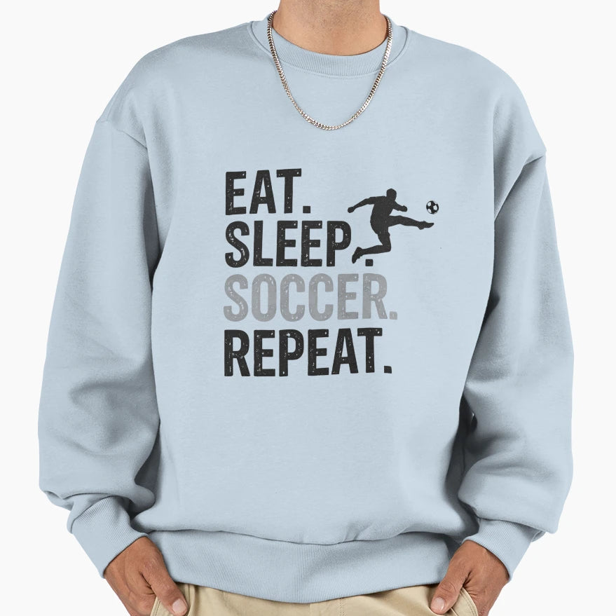 Eat Sleep Soccer Repeat Bold Football Sweatshirt - Graphic Print Unisex - T-Shirt, Sweatshirt, Hoodie