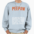 Peepaw Sweatshirt - Casual Everyday Wear Men Women - T-Shirt, Sweatshirt, Hoodie
