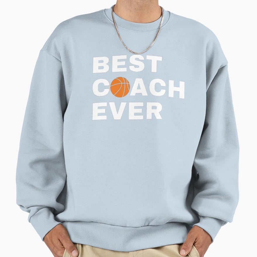 Best Coach Ever Basketball White Sweatshirt - Custom Art Print Unisex - T-Shirt, Sweatshirt, Hoodie