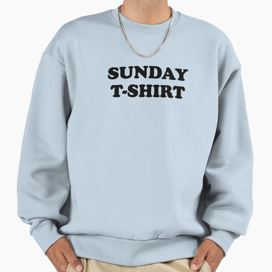 Sunday T-Shirt - Fun Novelty Design for Adults - T-Shirt, Sweatshirt, Hoodie