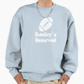 Football Sundays Reserved Sweatshirt - Novelty Apparel Unisex - T-Shirt, Sweatshirt, Hoodie