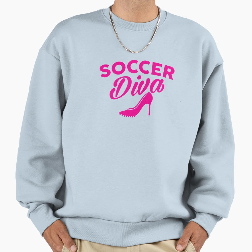 Soccer Diva Womens Soccer Player Sweatshirt - Casual Everyday Wear Unisex - T-Shirt, Sweatshirt, Hoodie