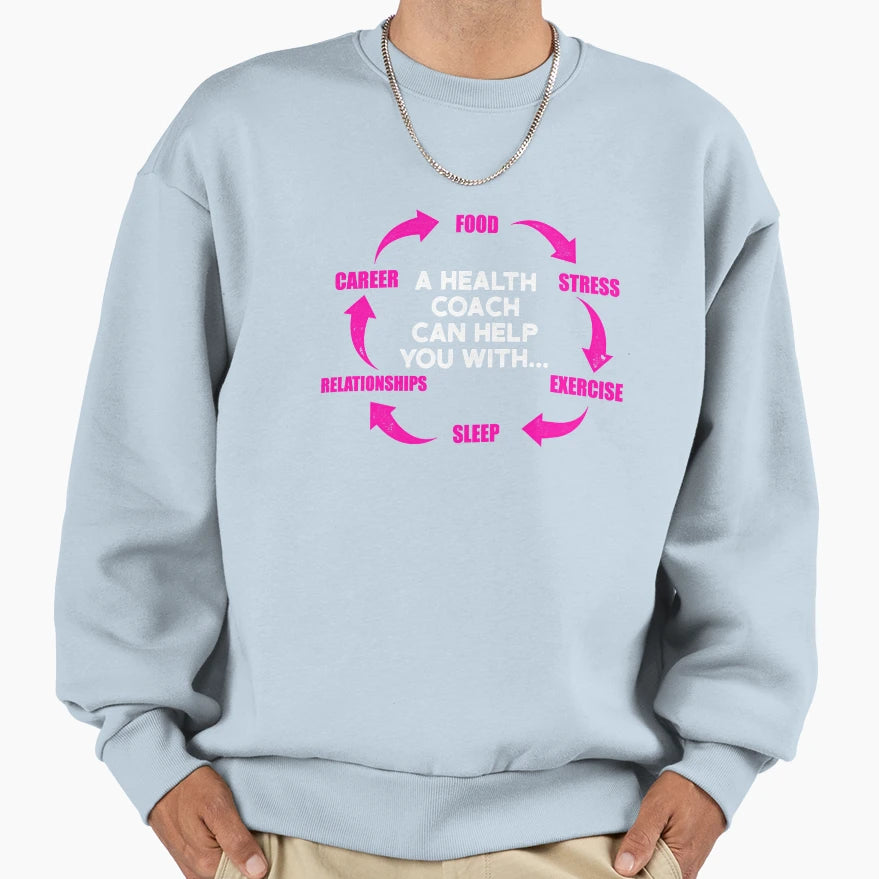 Health Coach Mentor Poud Wellness Sweatshirt - Streetwear Style Men Women - T-Shirt, Sweatshirt, Hoodie