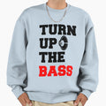 Turn Up Bass Sweatshirt - Minimalist Print Unisex - T-Shirt, Sweatshirt, Hoodie