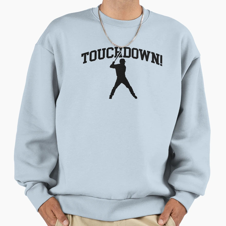 Funny Touchdown Baseball Sports Sweatshirt - Aesthetic Graphic for Adults - T-Shirt, Sweatshirt, Hoodie