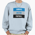 Sundays Are Football Sweatshirt - Aesthetic Graphic Men Women - T-Shirt, Sweatshirt, Hoodie