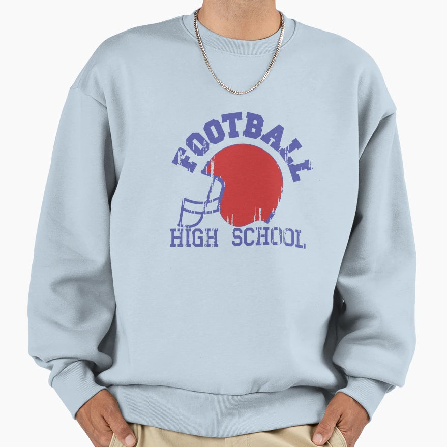 Football High School Sweatshirt - Casual Everyday Wear Men Women - T-Shirt, Sweatshirt, Hoodie