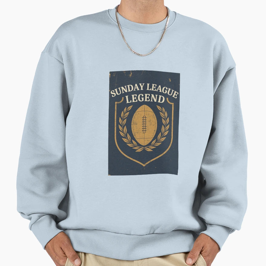 Sunday League Legend Funny Sweatshirt - Streetwear Style for Adults - T-Shirt, Sweatshirt, Hoodie