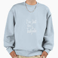 Im Just Here To Tailgate Football Sweatshirt - Novelty Apparel Men Women - T-Shirt, Sweatshirt, Hoodie