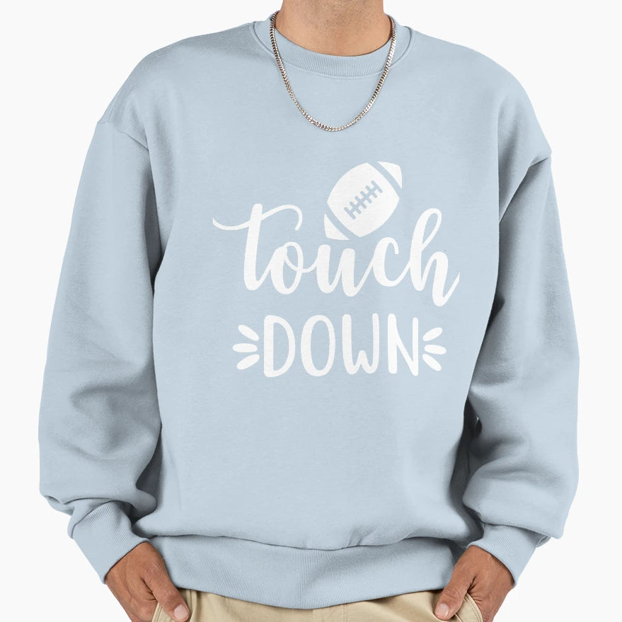 Touch Down Sweatshirt - Unique Graphic Men Women - T-Shirt, Sweatshirt, Hoodie