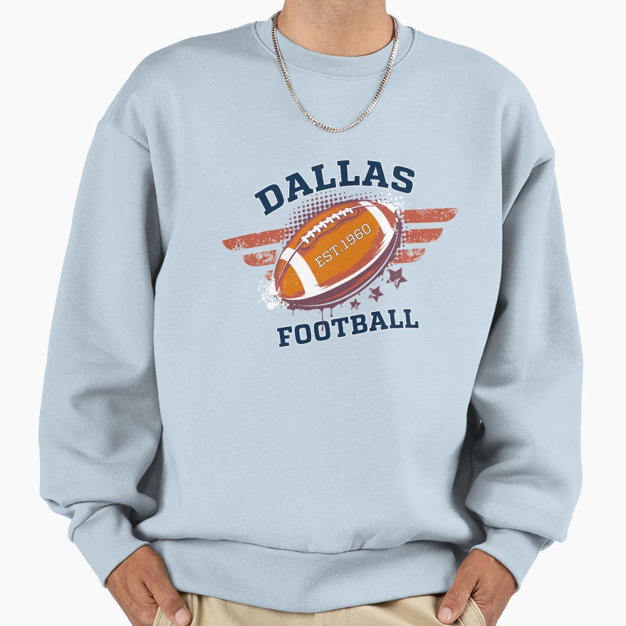 Dallas Football Sweatshirt - Streetwear Style Unisex - T-Shirt, Sweatshirt, Hoodie