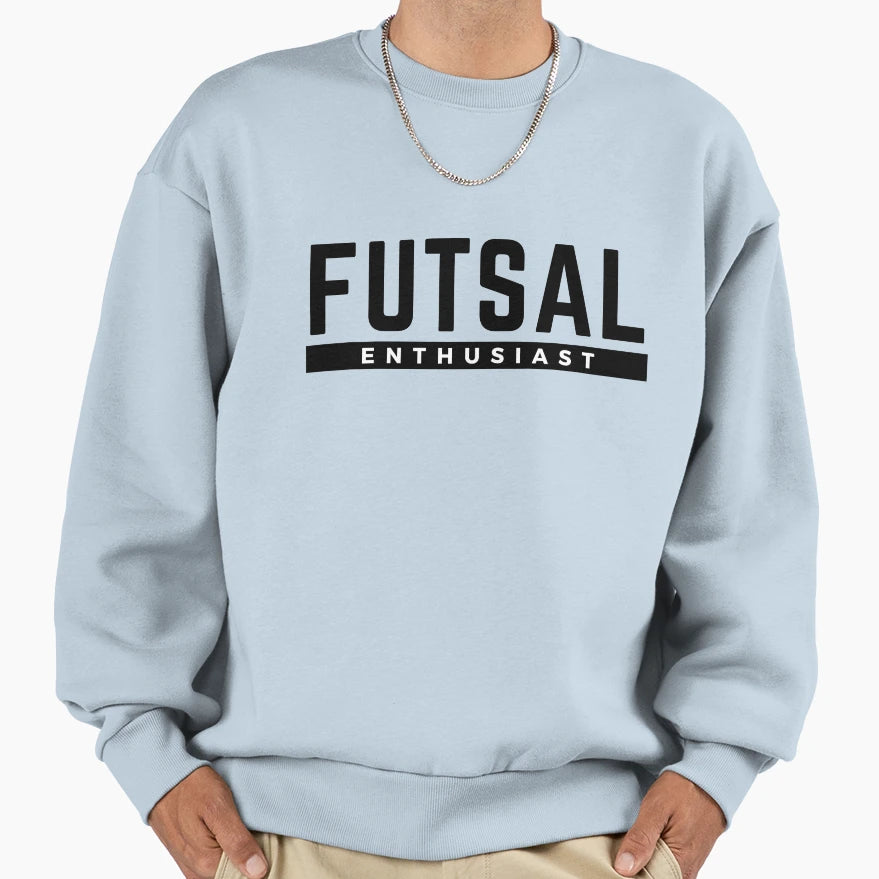 Futsal Enthusiast Sweatshirt - Graphic Print Unisex - T-Shirt, Sweatshirt, Hoodie