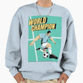 World Champion Soccer Sweatshirt - Streetwear Style Unisex - T-Shirt, Sweatshirt, Hoodie