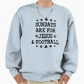 American Sundays Are Jesus And Sweatshirt - Casual Everyday Wear Men Women - T-Shirt, Sweatshirt, Hoodie