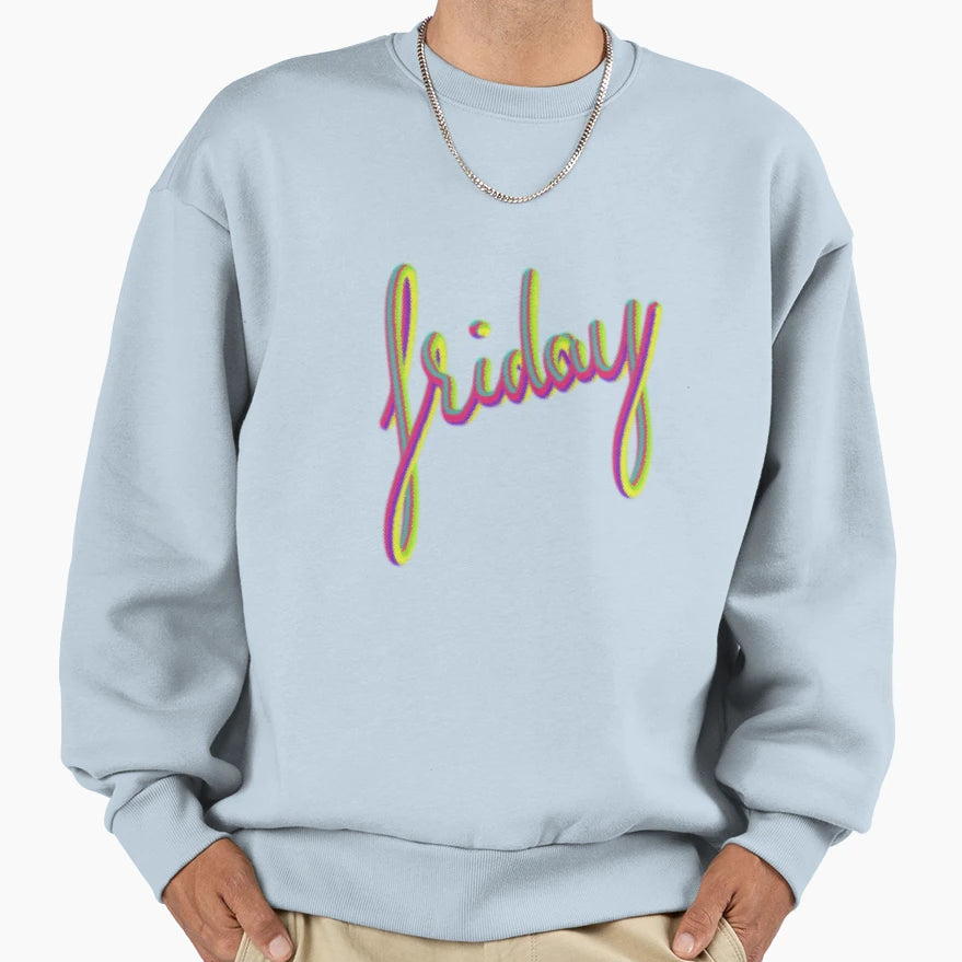 Friday 3D Sweatshirt - Streetwear Style for Adults - T-Shirt, Sweatshirt, Hoodie