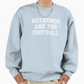 Weekends Are Football Sweatshirt - Graphic Print Men Women - T-Shirt, Sweatshirt, Hoodie