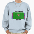 Welcome To Joe Sweatshirt - Unique Graphic Men Women - T-Shirt, Sweatshirt, Hoodie