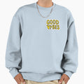 Good Vibes Sweatshirt - Unique Graphic Unisex - T-Shirt, Sweatshirt, Hoodie