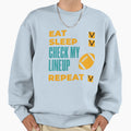 Eat Sleep Check My Lineup Repeat Sweatshirt - Unique Graphic for Adults - T-Shirt, Sweatshirt, Hoodie