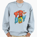 Friday Sweatshirt - Aesthetic Graphic for Adults - T-Shirt, Sweatshirt, Hoodie