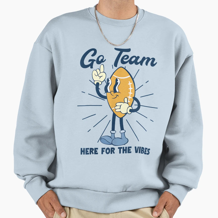 Yay Go Sports Team Funny I Just Sweatshirt - Unique Graphic for Adults - T-Shirt, Sweatshirt, Hoodie