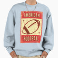 American Football Ball Sweatshirt - Custom Art Print Men Women - T-Shirt, Sweatshirt, Hoodie