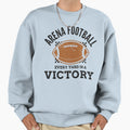 Arena Football Every Yard Is Victory Sweatshirt - Graphic Print Men Women - T-Shirt, Sweatshirt, Hoodie