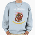 I Am Famous My Touchdowns Funny Sweatshirt - Graphic Print Men Women - T-Shirt, Sweatshirt, Hoodie