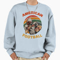 American Football Sweatshirt - Streetwear Style Unisex - T-Shirt, Sweatshirt, Hoodie