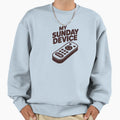 My Sunday Game Day Device Sweatshirt - Fun Novelty Design Unisex - T-Shirt, Sweatshirt, Hoodie