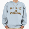 Copy Copy Tailgates And Touchdowns Sweatshirt - Streetwear Style Men Women - T-Shirt, Sweatshirt, Hoodie