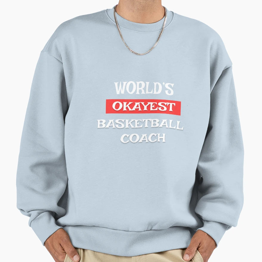 Basketball Coach Sweatshirt - Graphic Print Unisex - T-Shirt, Sweatshirt, Hoodie