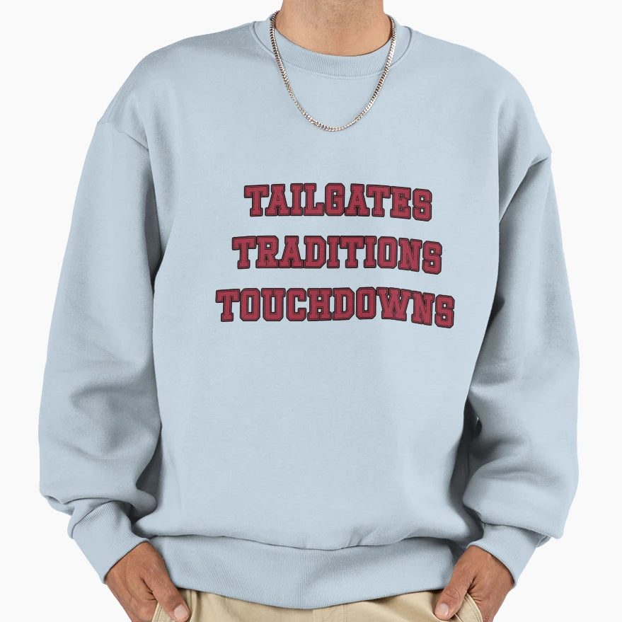 Tailgates Traditions Touchdowns Sweatshirt - Streetwear Style for Adults - T-Shirt, Sweatshirt, Hoodie