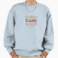 Purdy Dang Good 49Ers Sweatshirt - Fun Novelty Design for Adults - T-Shirt, Sweatshirt, Hoodie