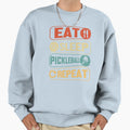 Eat Sleep Pickleball Repeat Sweatshirt - Fun Novelty Design Men Women - T-Shirt, Sweatshirt, Hoodie