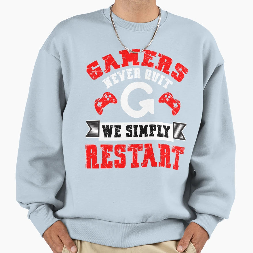 Gambling Console Gamers Never Quit Sweatshirt - Novelty Apparel Men Women - T-Shirt, Sweatshirt, Hoodie