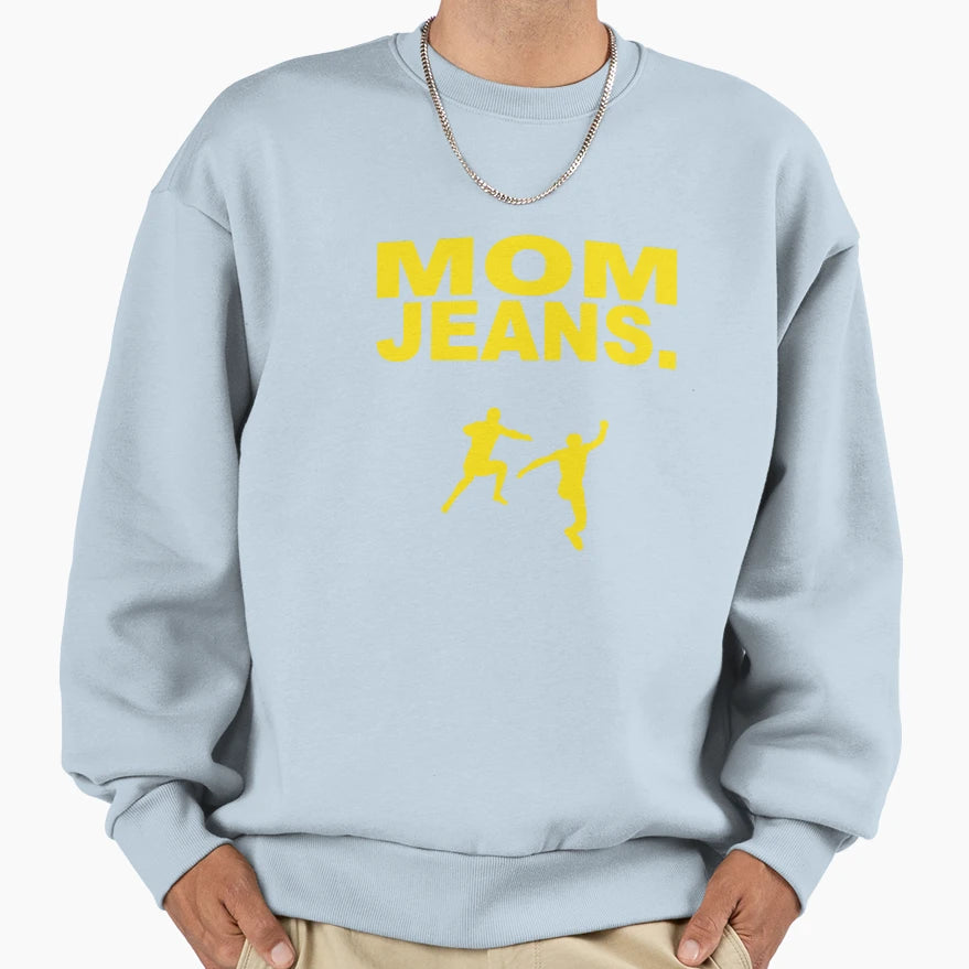 Mom Jeans Band Sweatshirt - Fun Novelty Design Men Women - T-Shirt, Sweatshirt, Hoodie