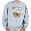 Fri Yay Sweatshirt - Minimalist Print for Adults - T-Shirt, Sweatshirt, Hoodie