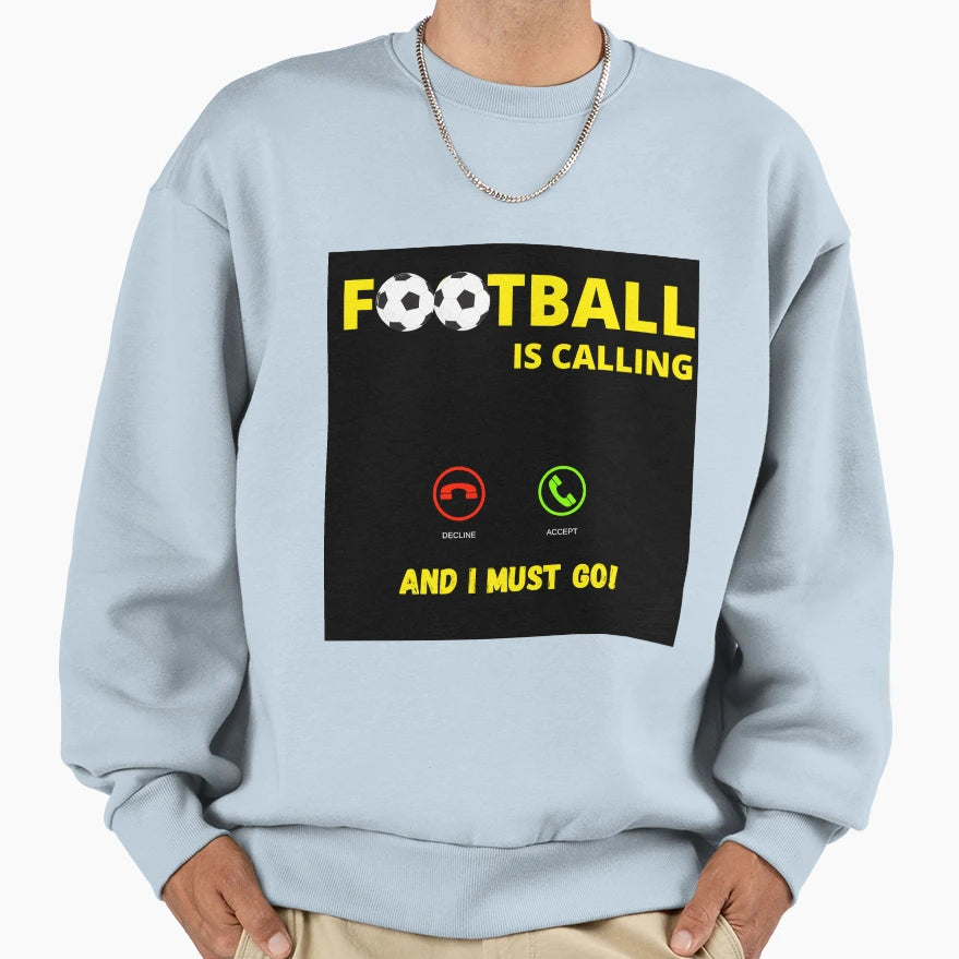 Football Calling Sweatshirt - Novelty Apparel for Adults - T-Shirt, Sweatshirt, Hoodie