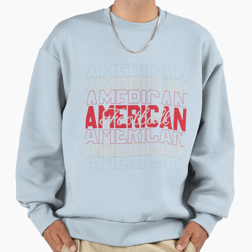 American Football Sweatshirt - Streetwear Style Men Women - T-Shirt, Sweatshirt, Hoodie