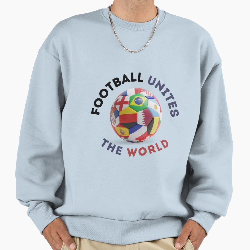 Football Unites World Sweatshirt - Graphic Print for Adults - T-Shirt, Sweatshirt, Hoodie