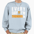 Everyday Thunderin Bold Basketball Sweatshirt - Trendy Graphic Men Women - T-Shirt, Sweatshirt, Hoodie