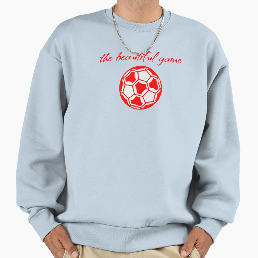Beautiful Game Sweatshirt - Unique Graphic Men Women - T-Shirt, Sweatshirt, Hoodie