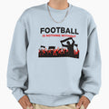 Football Is Nothing Without Fans Sweatshirt - Minimalist Print Unisex - T-Shirt, Sweatshirt, Hoodie