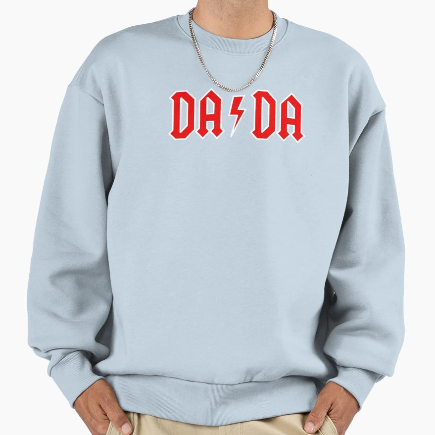 Dada Bolt Rock Fathers Day Dad Sweatshirt - Streetwear Style Men Women - T-Shirt, Sweatshirt, Hoodie