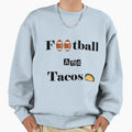 Football And Tacos Sweatshirt - Minimalist Print Men Women - T-Shirt, Sweatshirt, Hoodie
