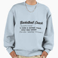Basketball Coach Definition T-Shirt - Minimalist Print for Adults - T-Shirt, Sweatshirt, Hoodie