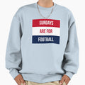 Sundays Are Football Sweatshirt - Fun Novelty Design for Adults - T-Shirt, Sweatshirt, Hoodie