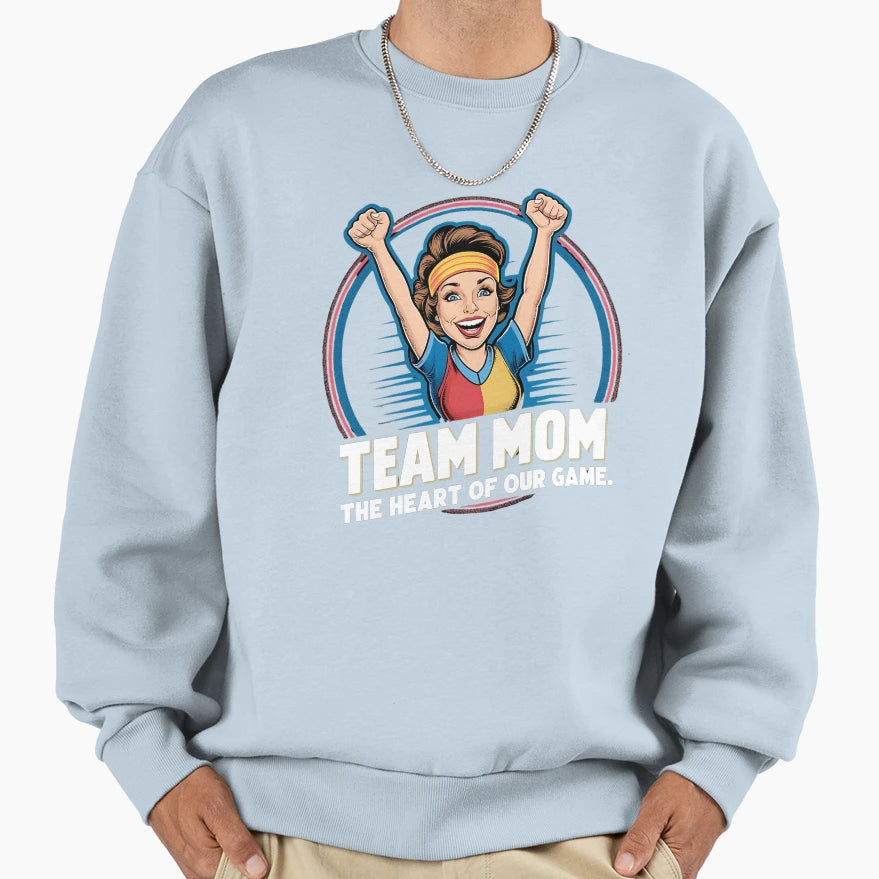 Team Mom Heart Our Game Sweatshirt - Streetwear Style Men Women - T-Shirt, Sweatshirt, Hoodie