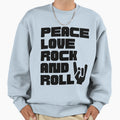 Peace Love Rock And Roll Sweatshirt - Trendy Graphic Unisex - T-Shirt, Sweatshirt, Hoodie